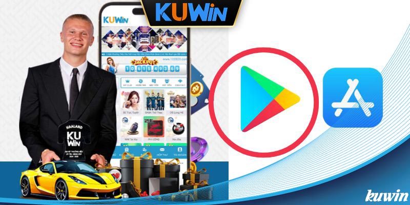 Hướng dẫn chu trình tải app KUWIN cho Android